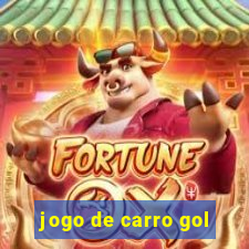 jogo de carro gol